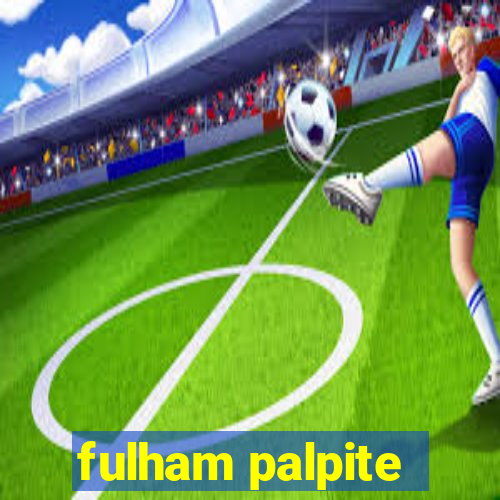 fulham palpite